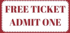 FREE TICKET ADMIT ONE