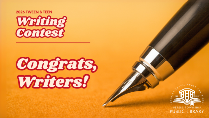 2026 Tween and Teen Writing Contest Winners Announced - Peters Township ...